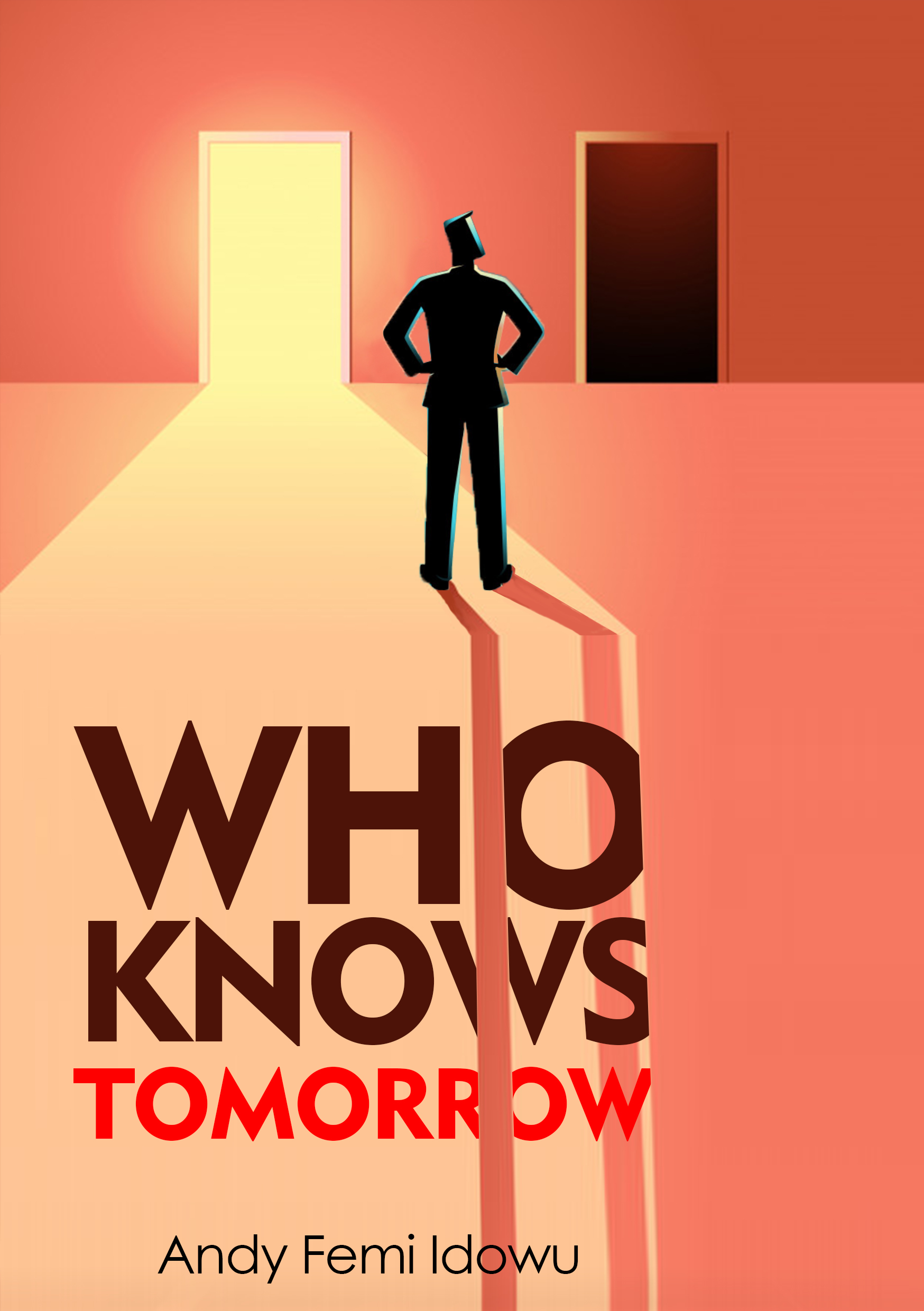 Who knows tomorrow