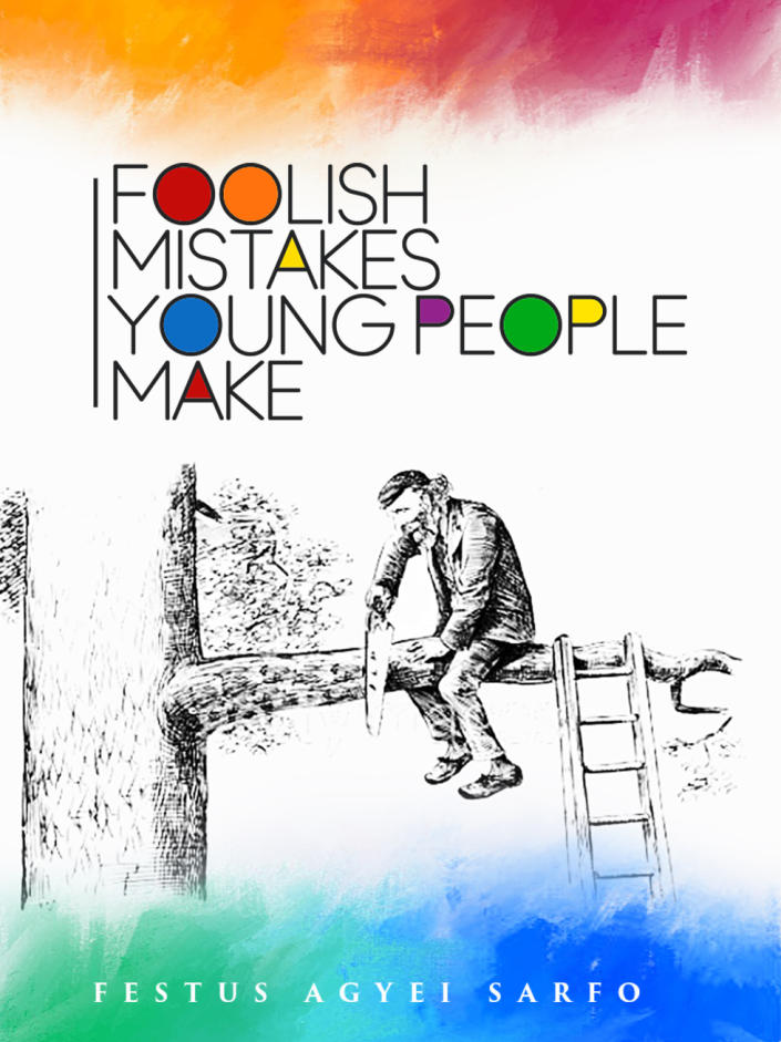 foolish mistakes young people make foolish mistakes young people make